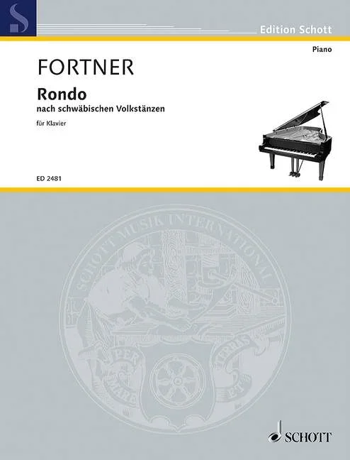 Fortner, Wolfgang : Fortner, Wolfgang : Rondo, nach schwäbischen Volkstänzen – Piano – Schott Digital