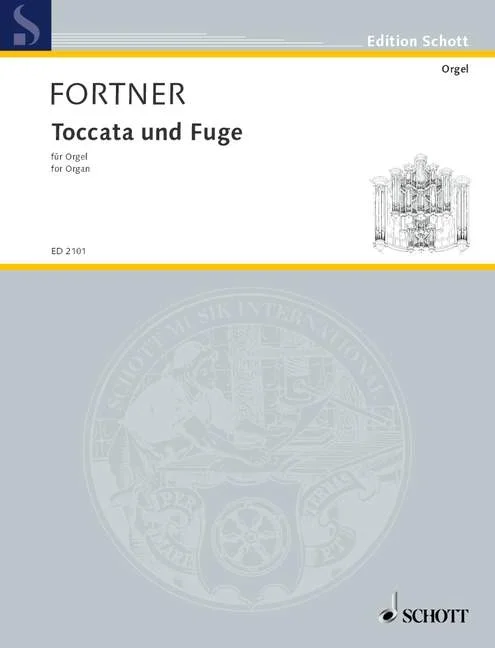 Fortner, Wolfgang : Fortner, Wolfgang : Toccata and Fugue, – Organ – Schott Digital