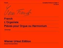 Franck : L Organiste: Complete Works: Organ (Wiener Urtext)