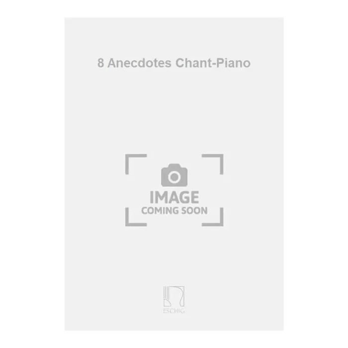 Franþaix, Jean – 8 Anecdotes Chant-Piano