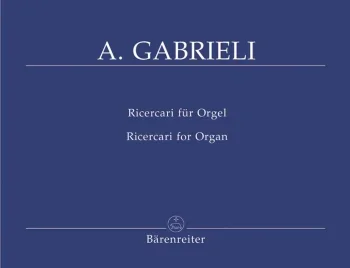 Gabrieli : Organ and Piano Works, Vol. 3: Ricercari II. : Organ: (Barenreiter)