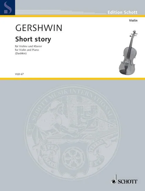 Gershwin, George : Gershwin, George : Short story, – violin and piano – Schott Digital