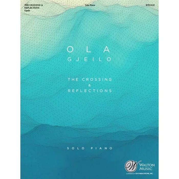 Gjeilo, Ola – The Crossing and Reflections
