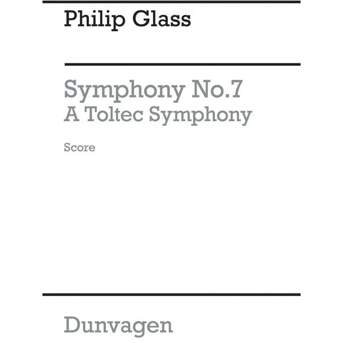 Glass, Philip – Symphony No.7 (A Toltec Symphony)