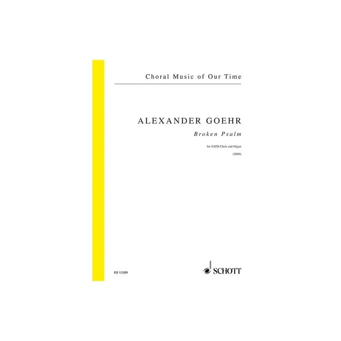 Goehr, Alexander – Broken Psalm op. 84