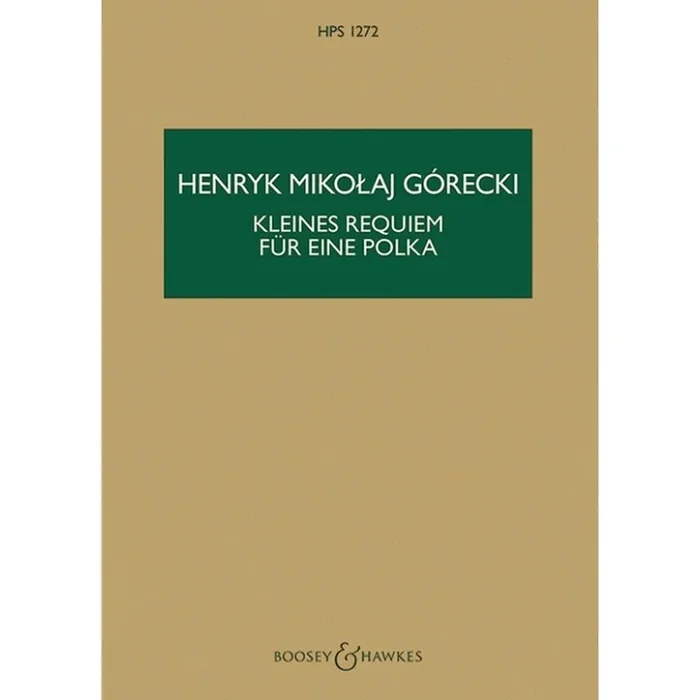 Górecki, Henryk Mikolaj – Kleines Requiem für eine Polka op. 66 HPS 1272