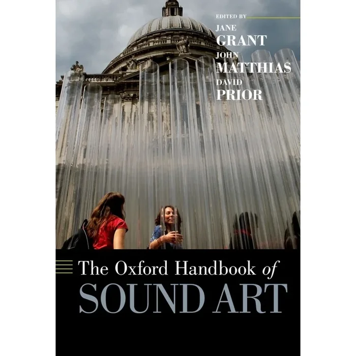 Grant, Jane – The Oxford Handbook of Sound Art