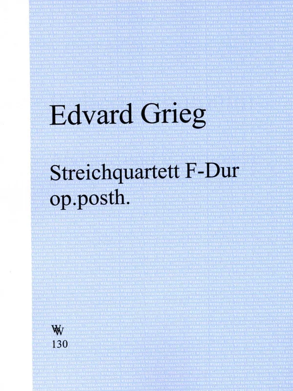 Grieg: String Quartet in F Major, Op. posth.