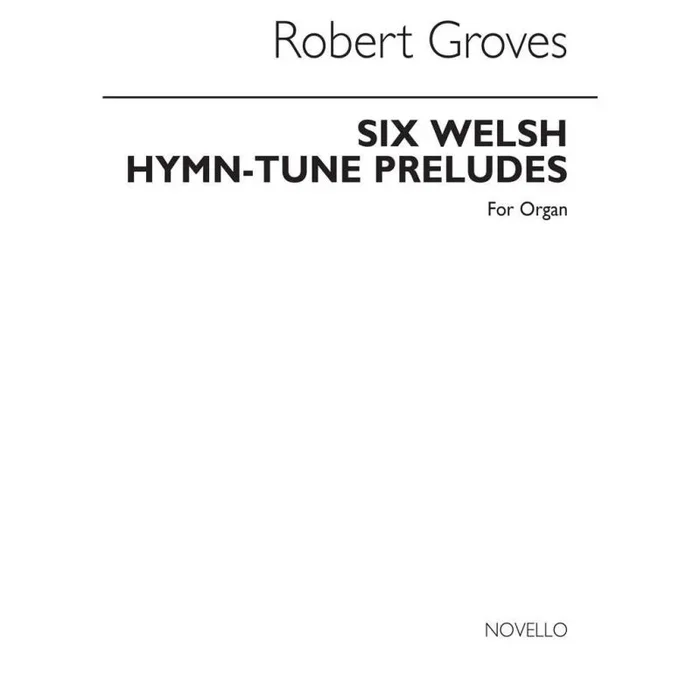 Groves, Robert – Six Welsh Hymn Tune Preludes