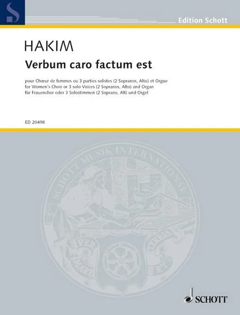 Hakim, Naji : Hakim, Naji : Verbum caro factum est, – female choir or 3 solo parts (SSA) and organ – Schott Digit