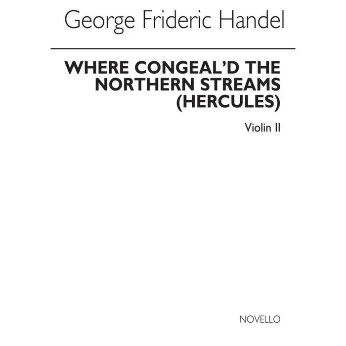 Händel, Georg Friedrich – Where Congeal’d The Northern Streams (Violin 2)