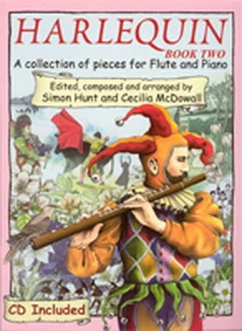 Harlequin: Vol.2: Flute: Book & CD (Hunt & Mcdowall)
