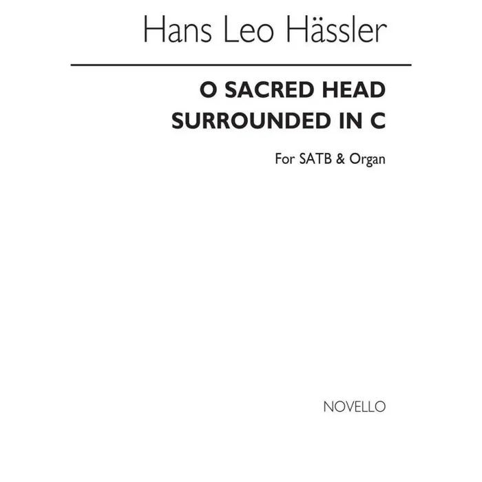 Hassler, Hans Leo – Hasler O Sacred Head Surrounded(Hymn)