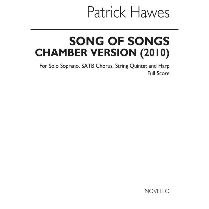 Hawes, Patrick – Song Of Songs (Chamber Version)