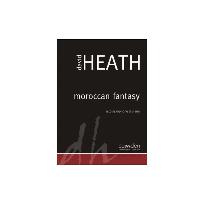 Heath, Dave – Moroccan Fantasy (for Alto Saxophone and Piano)