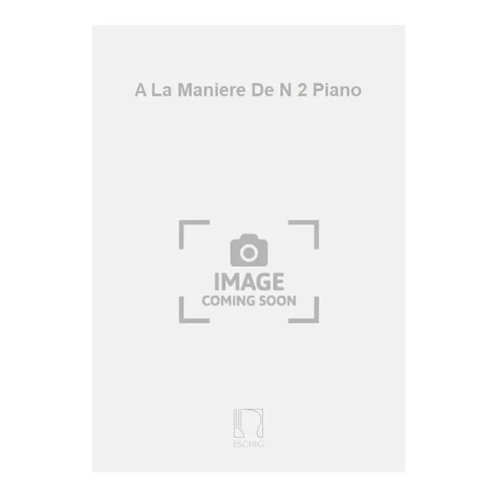 Hennessy, Swan – A La Maniere De N 2 Piano