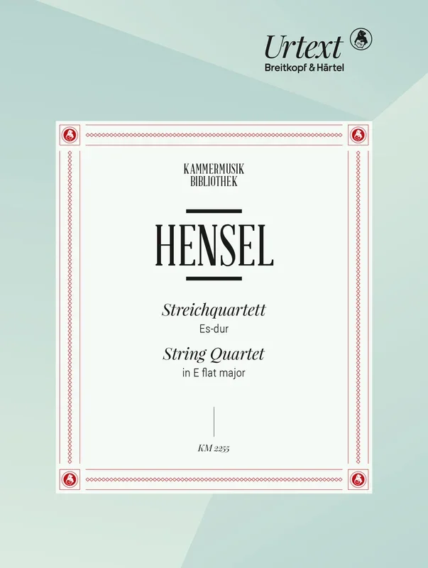 Hensel: String Quartet in E-flat Major