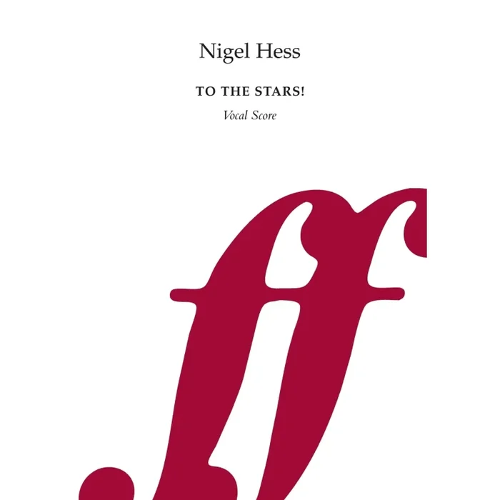 Hess, Nigel – To the Stars! (wind band vocal score)