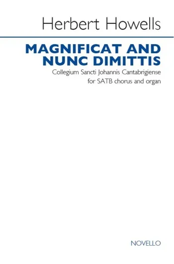 Howells : Howells: Magnificat And Nunc Dimittis (Collegium Sancti Johannis Cantabrigiense): SATB