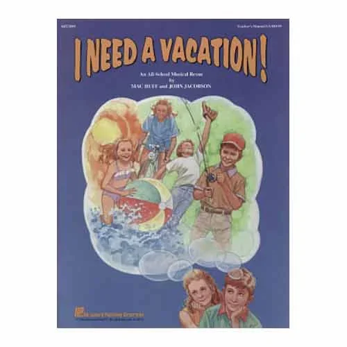 I Need a Vacation!