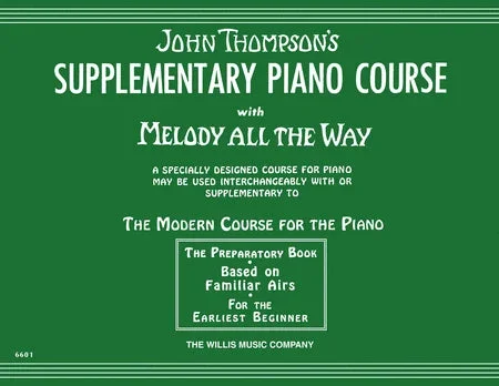 John Thompson’s Supplementary Piano Course: Melody All the Way, The Preparatory Book