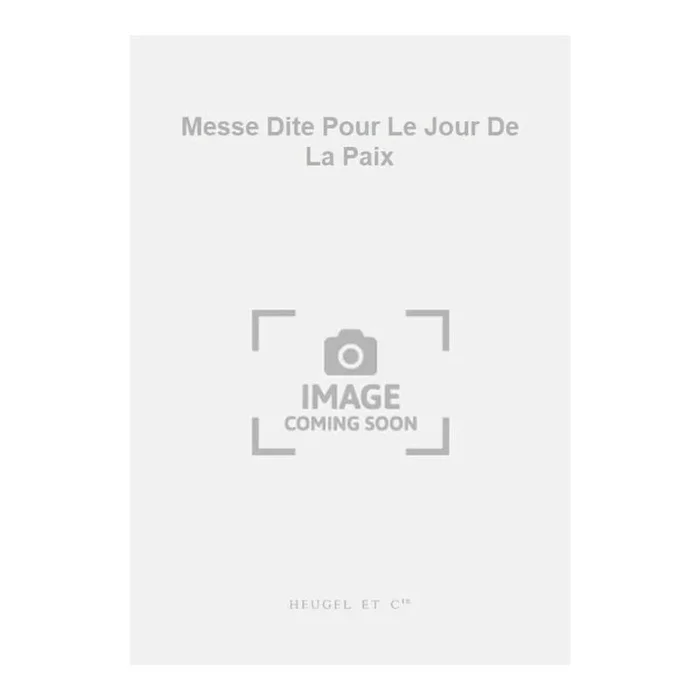 Jolivet, André – Messe Dite Pour Le Jour De La Paix