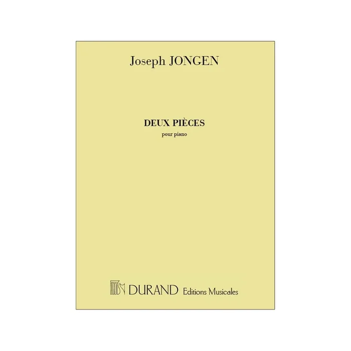 Jongen, Joseph – Deux Pieces, Pour Piano