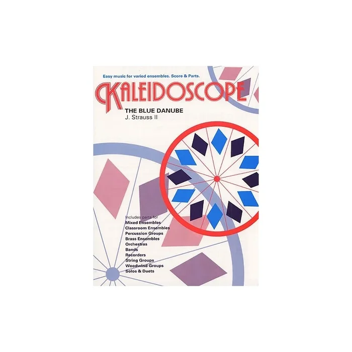 Jr., Johann Strauss – Kaleidoscope: The Blue Danube
