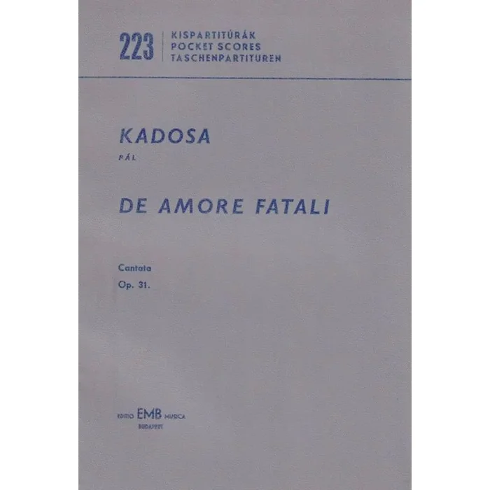 Kadosa, Pál – De amore fatali