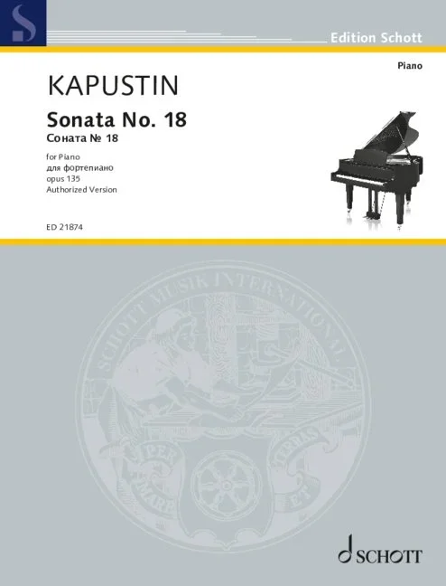 Kapustin, Nikolai : Kapustin, Nikolai : Sonata No. 18, – piano – Schott Digital