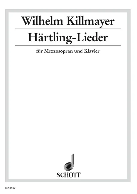 Killmayer, Wilhelm : Killmayer, Wilhelm : 9 Songs to Poems from Peter Härtling, – Mezzosoprano and piano – Schott Digit