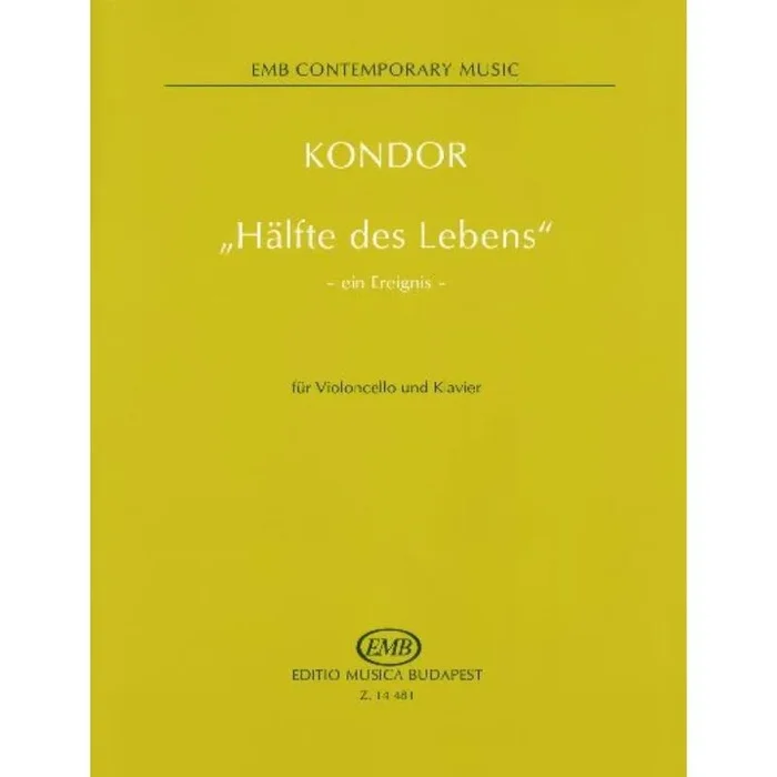 Kondor, Adam – Halfte des Lebens – ein Ereignis –