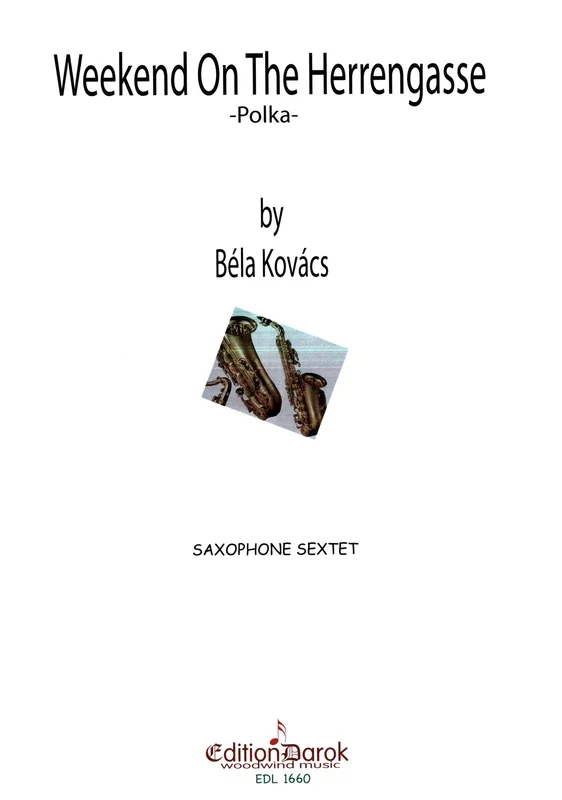 Kovács: Weekend on the Herrengasse (arr. for sax sextet)