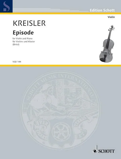 Kreisler, Fritz : Kreisler, Fritz : Episode, – violin and piano – Schott Digital