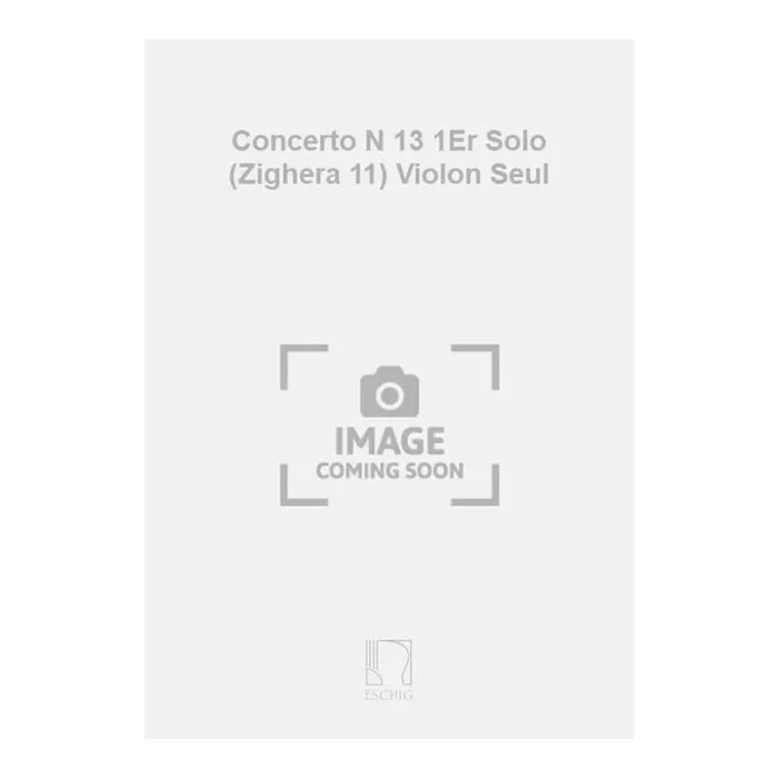 Kreutzer, Rudolf – Concerto N 13 1Er Solo (Zighera 11) Violon Seul