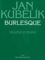 Kubelik : Burlesque (1928). : Violin & Piano: (Barenreiter)