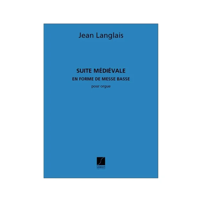 Langlais, Jean – Suite Medievale (En Forme De Messe)