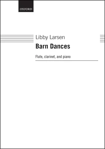 Larsen : Larsen: Barn Dances for flute, clarinet, and piano (OUP DIGITAL)