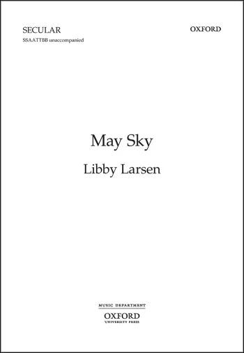 Larsen : Larsen: May Sky A collection of Haiku Kai for unaccompanied SSAATTBB (OUP) Digital Edition