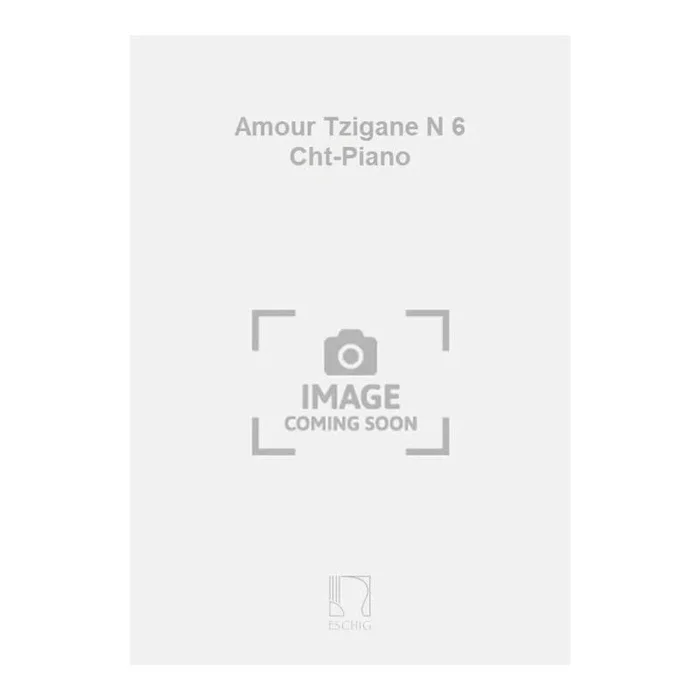 Lehár, Franz – Amour Tzigane N 6 Cht-Piano