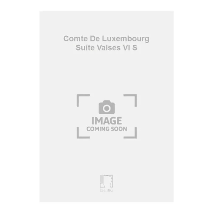 Lehár, Franz – Comte De Luxembourg Suite Valses Vl S