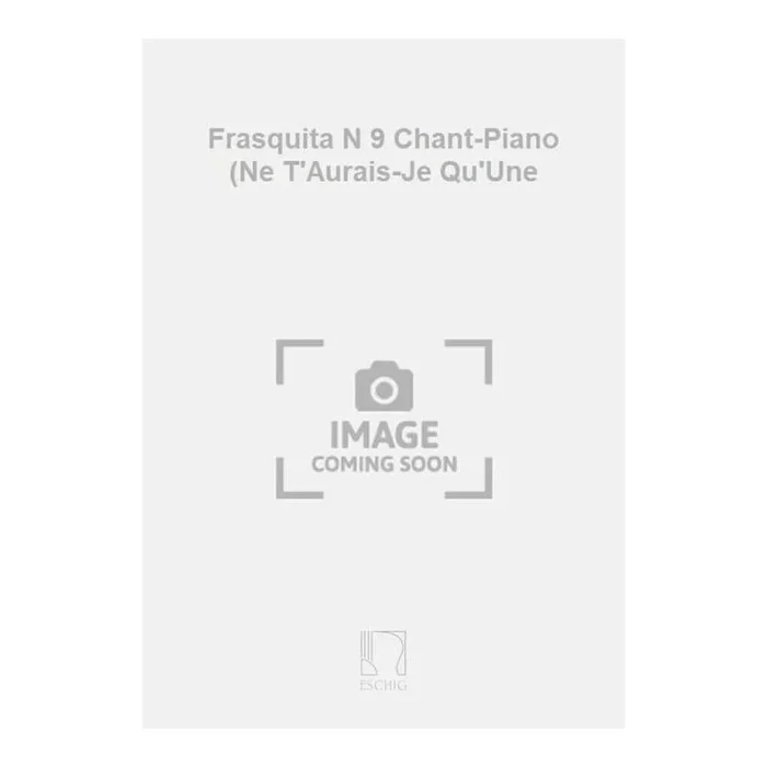Lehár, Franz – Frasquita N 9 Chant-Piano (Ne T’Aurais-Je Qu’Une