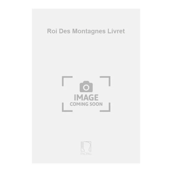 Lehár, Franz – Roi Des Montagnes Livret