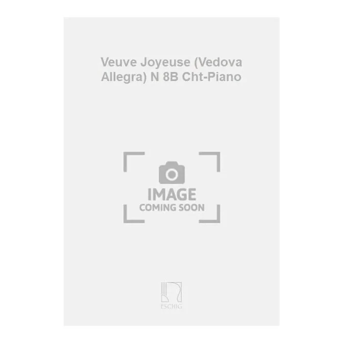 Lehár, Franz – Veuve Joyeuse (Vedova Allegra) N 8B Cht-Piano