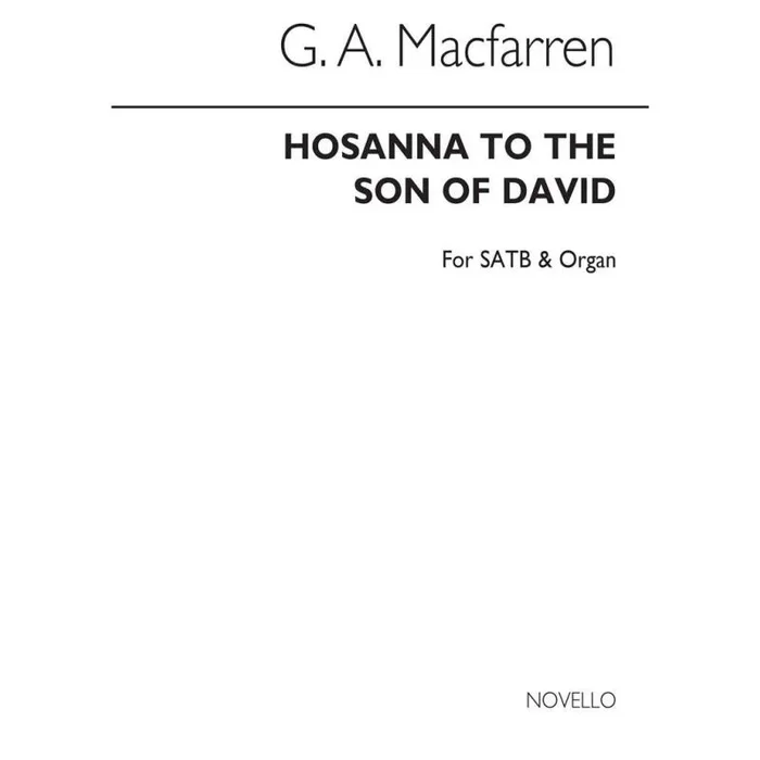 MacFarren, George Alexander – Hosanna To The Son Of David