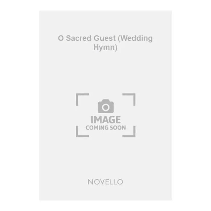 Martin, George C. – O Sacred Guest (Wedding Hymn)
