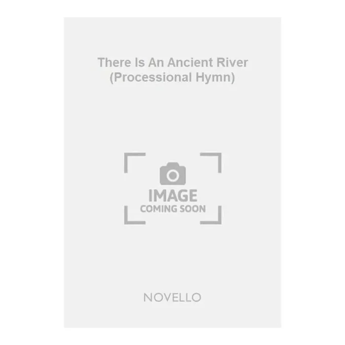 Martin, George C. – There Is An Ancient River (Processional Hymn)