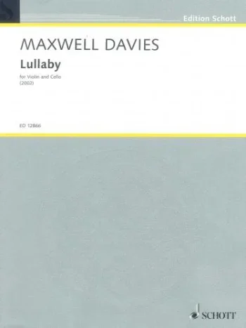Maxwell Davies : Lullaby For Violin & Cello (2002) (Schott)