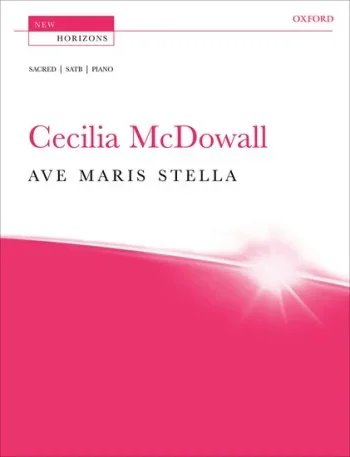 McDowall : Ave Maris Stella: Satb And Piano: New Horizons: Vocal Score (OUP)