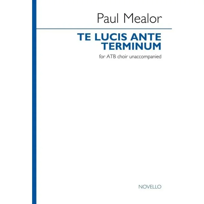 Mealor, Paul – Te lucis ante terminum